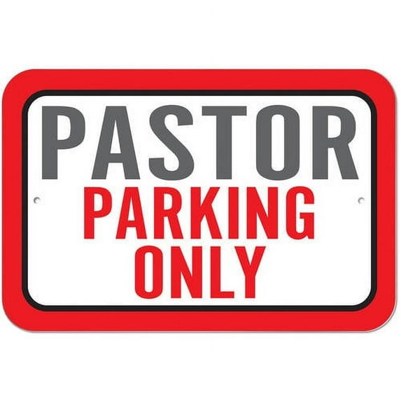 Pastor Parking Only Sign