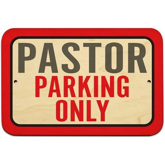 Pastor Parking Only Sign
