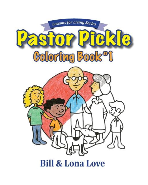 Pastor Pickle Coloring Book #1 (Paperback) by Lona Love, Bill Love