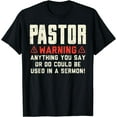 thumbnail image 1 of Pastor Warning Sermon Funny Christian Preacher Minister Gift T-Shirt, 1 of 4
