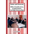 thumbnail image 1 of Pastor and Deacons: Biblical Qualifications, Scriptural Roles, and Right Relationships, (Paperback), 1 of 1