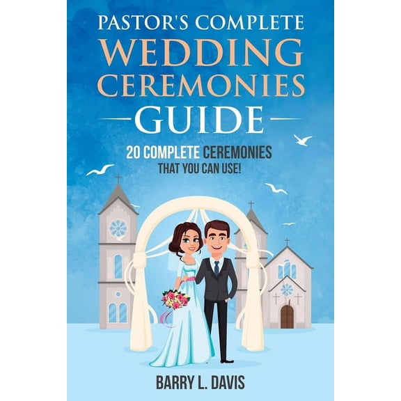 Pastor's Complete Wedding Ceremonies Guide, (Paperback)