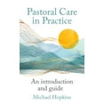 thumbnail image 1 of Pastoral Care in Practice: An Introduction and Guide, (Paperback), 1 of 1