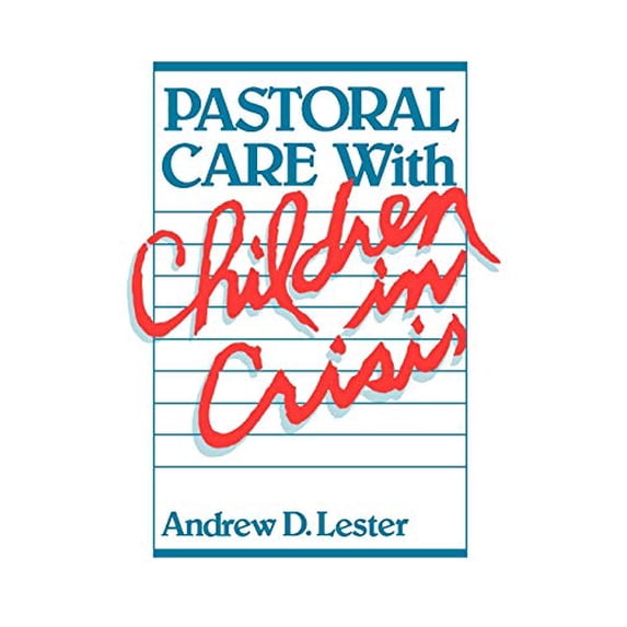 Pre-Owned Pastoral Care with Children in Crisis (Paperback) 0664245986 9780664245986