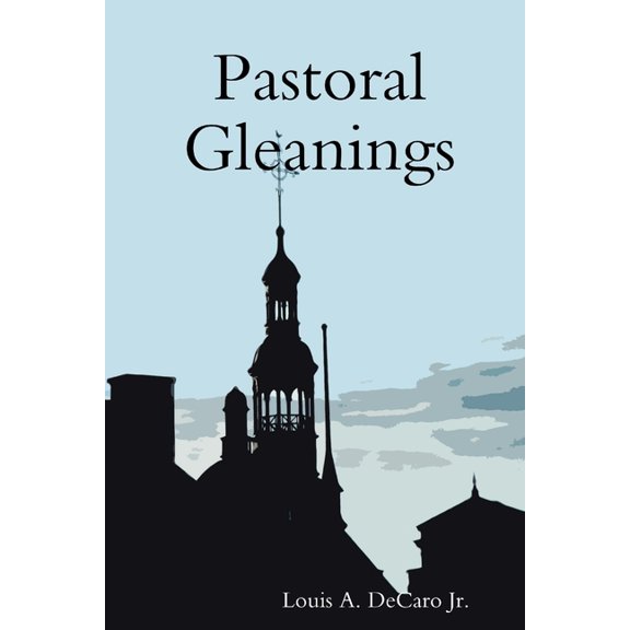 Pastoral Gleanings, (Paperback)