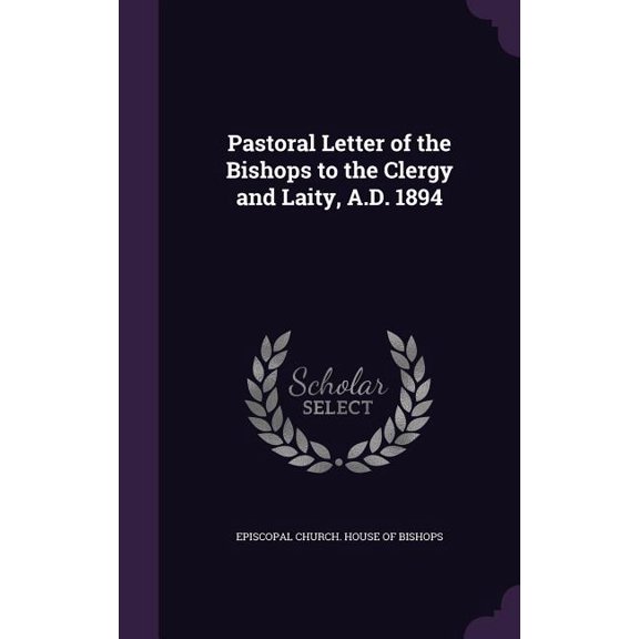 Pastoral Letter of the Bishops to the Clergy and Laity, A.D. 1894 (Hardcover)