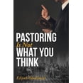 thumbnail image 1 of Pastoring is Not What You Think, (Paperback), 1 of 1