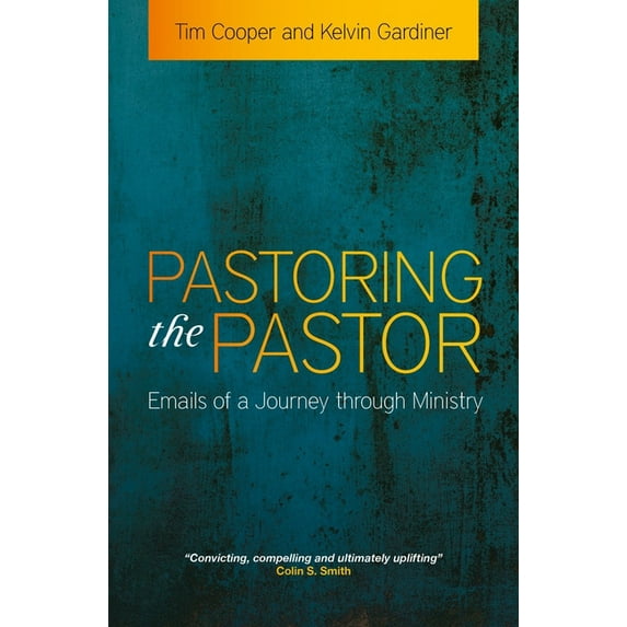 Pastoring the Pastor : Emails of a Journey Through Ministry (Paperback)