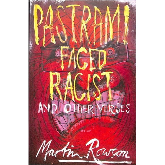 Pastrami Faced Racist and Other Verses Martin Rowson (Paperback)