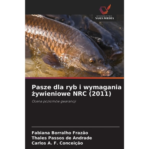 Pasze dla ryb i wymagania żywieniowe NRC (2011), (Paperback)