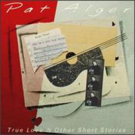 Pat Alger - True Love & Other Short Stories - Music & Performance - CD