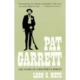 thumbnail image 1 of Pat Garrett: The Story of the Western Lawman, (Paperback), 1 of 1