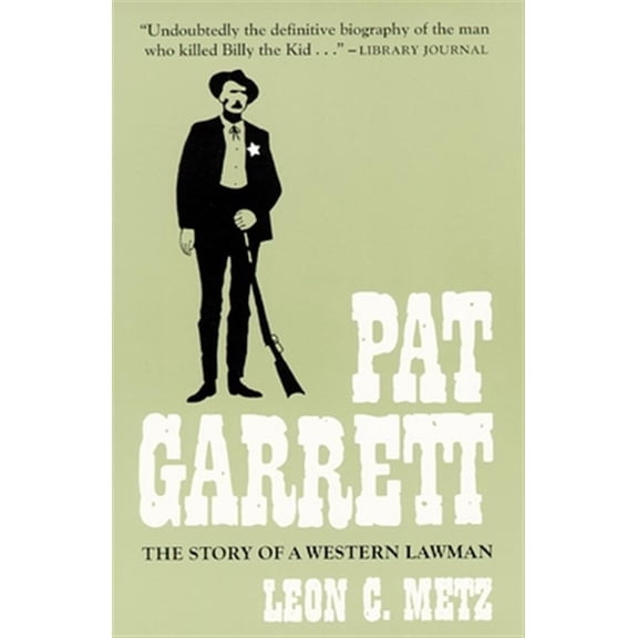 Pre-Owned Pat Garrett : The Story of a Western Lawman (Paperback)