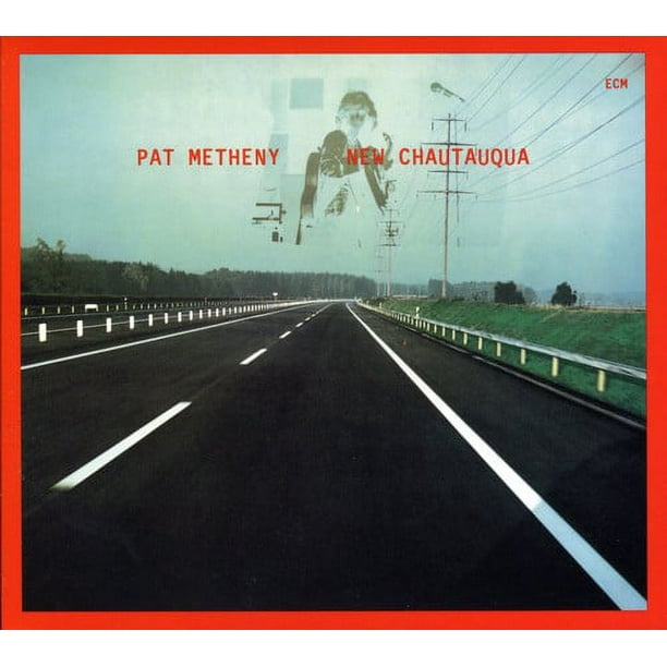 Pat Metheny - New Chautauqua: Touchstones Series - Music & Performance - CD
