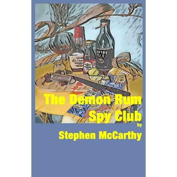 Pat O'Sullivan Spy Club The Demon Rum Spy Club, Book 8, (Paperback)