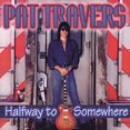 thumbnail image 1 of Pat Travers - Halfway to Somewhere - Rock - CD, 1 of 1