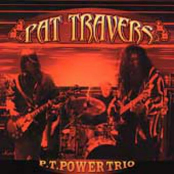 Pat Travers - P.T. Power Trio - Music & Performance - CD