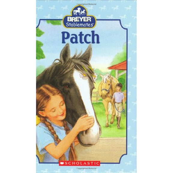 Pre-Owned Patch (Breyer Stablemates) (Hardcover) 0439722365 9780439722360