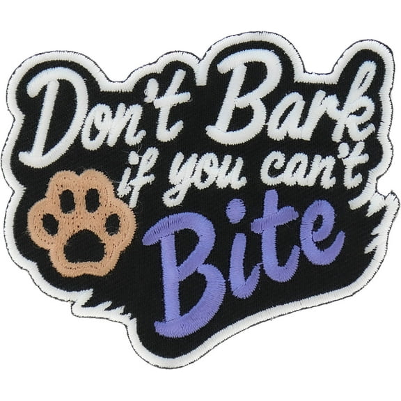 Patch, Embroidered Patch (Iron-On or Sew-On), Don't Bark If You Can't Bite Patch, Funny Humor Sayings, Talk Less Talk Tough, Fighter , 3" x 3"