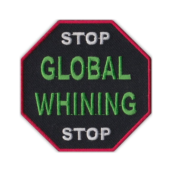 Patch, Embroidered, Stop Global Whining, 3" x 3"