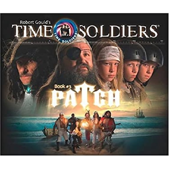 Pre-Owned Patch: Time Soldiers Book #3 (Paperback) 1929945280 9781929945283