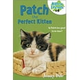 thumbnail image 1 of Pre-Owned Patch the Perfect Kitten #6 (Kitten Friends, 6) (Paperback) 0689840314 9780689840319, 1 of 1