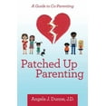 thumbnail image 1 of Patched up Parenting: A Guide to Co-Parenting (Paperback), 1 of 1