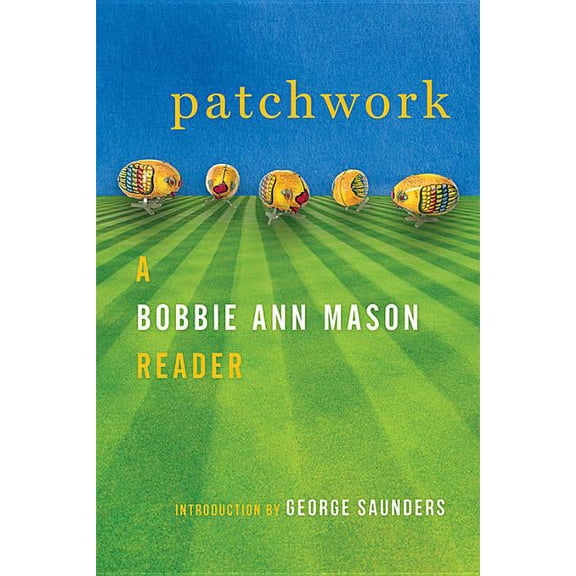 Patchwork: A Bobbie Ann Mason Reader (Hardcover)