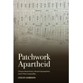 thumbnail image 1 of Patchwork Apartheid : Private Restriction, Racial Segregation, and Urban Inequality (Edition 1) (Paperback), 1 of 1