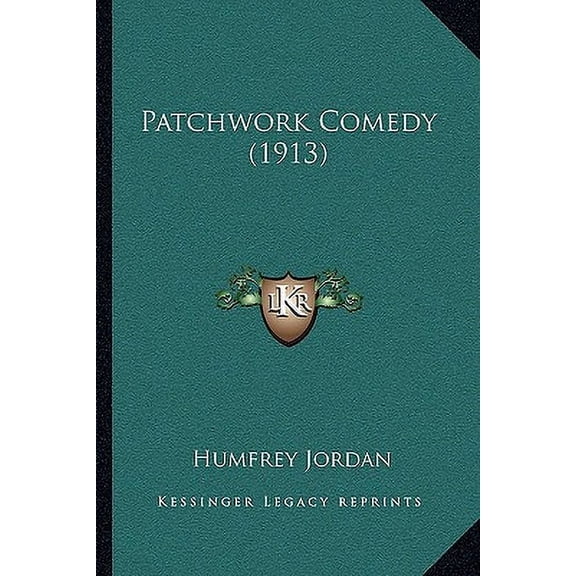 Patchwork Comedy (1913) ( Humfrey Jordan, Paperback )