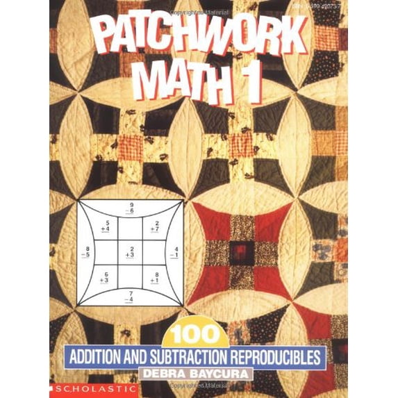 Pre-Owned Patchwork Math 1: 100 Addition and Subtraction Reproducibles, Grades 1-3 (Paperback) 0590490737 9780590490733