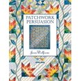 thumbnail image 1 of Pre-Owned Patchwork Persuasion: Fascinating Quilts from Traditional Designs (Paperback) 1571200274 9781571200273, 1 of 1