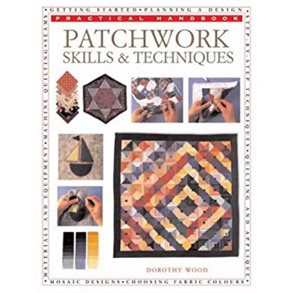 Pre-Owned Patchwork Skills and Techniques (Paperback) 9780754806189