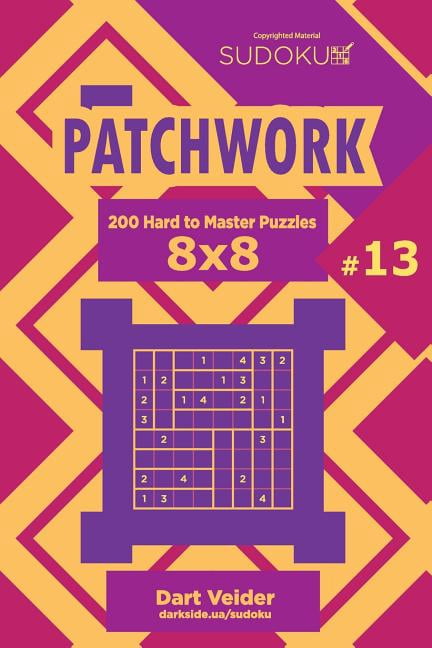 Patchwork Sudoku Patchwork - 200 Hard to Master Puzzles 8x8 (Volume 13), Book 13, (Paperback)