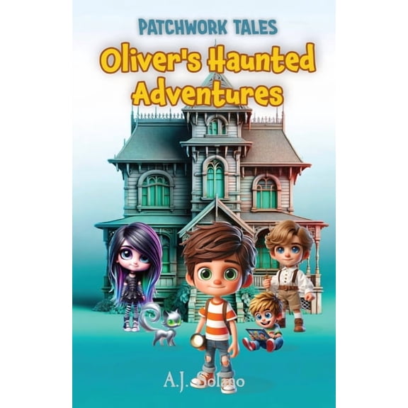 Patchwork Tales: Oliver's Haunted Adventures, (Paperback)