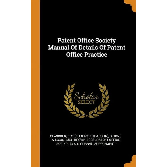 Patent Office Society Manual of Details of Patent Office Practice (Hardcover)