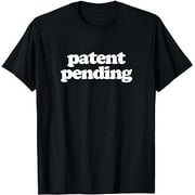 Patent Pending T-Shirt