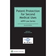 thumbnail image 1 of Patent Protection for Second Medical Uses, (Hardcover), 1 of 1