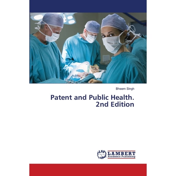 Patent and Public Health. 2nd Edition, (Paperback)