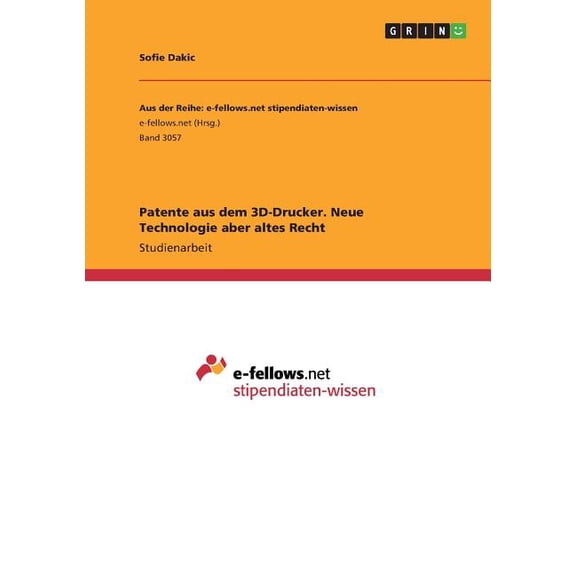 Patente Aus Dem 3D-Drucker. Neue Technologie Aber Altes Recht (German Edition)