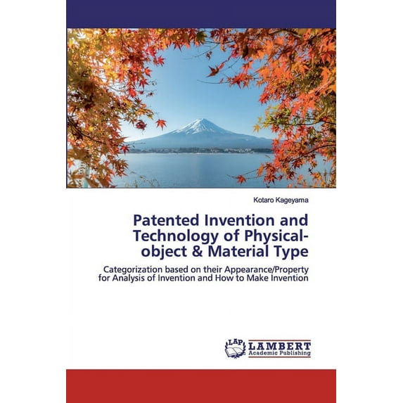 Patented Invention and Technology of Physical-object & Material Type (Paperback)