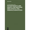 thumbnail image 1 of Patentgesetz und Gesetz, betreffend den Schutz von Gebrauchsmustern, (Hardcover), 1 of 1