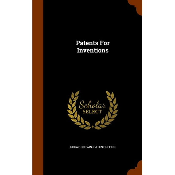 Patents For Inventions (Hardcover)