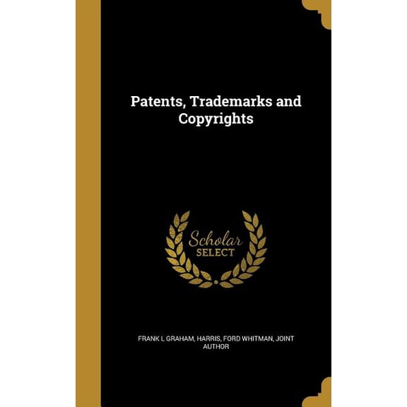 Patents, Trademarks and Copyrights (Hardcover)