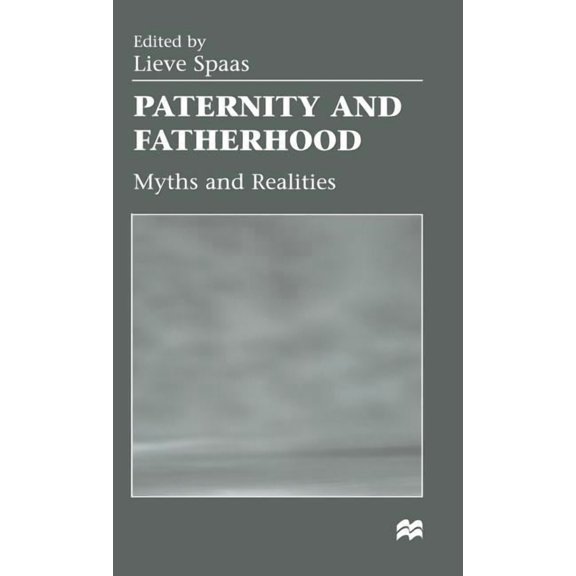 Paternity and Fatherhood: Myths and Realities, (Hardcover)