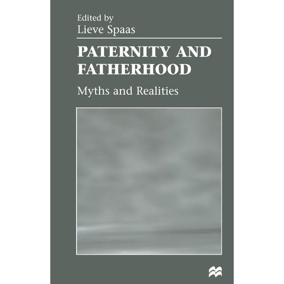 Paternity and Fatherhood: Myths and Realities, (Paperback)