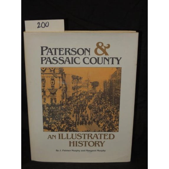 Pre-Owned Paterson and Passaic County: An Illustrated History (Hardcover) 0897812034 9780897812030