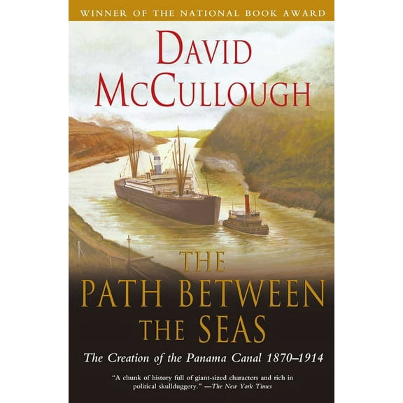 Path Between The Seas : The Creation of the Panama Canal, 1870-1914 (Paperback)