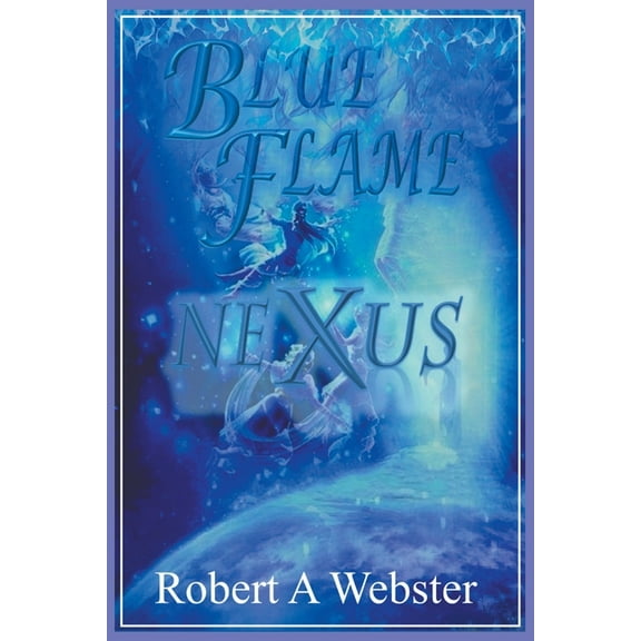 Path Blue Flame - NEXUS, Book 3, (Paperback)