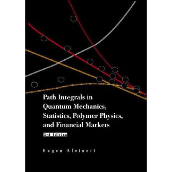 Pre-Owned Path Integrals in Quantum Mechanics, Statistics, and Polymer Physics, and Financial Markets